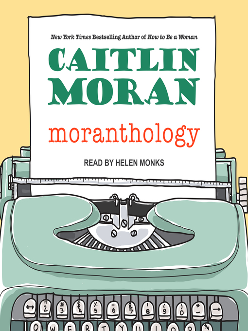 Title details for Moranthology by Caitlin Moran - Available